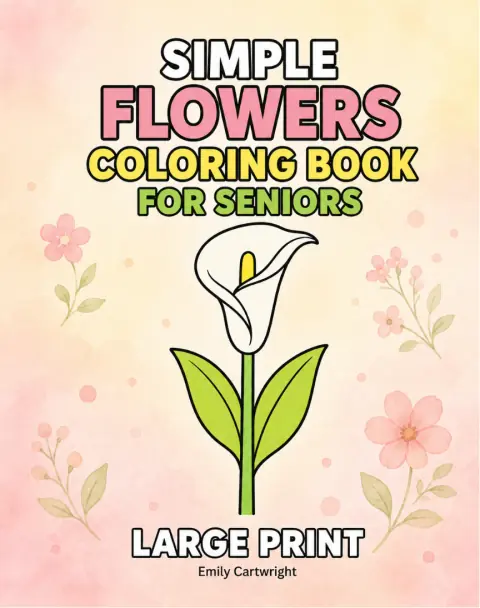 Easy Flowers Coloring Book for Seniors cover
